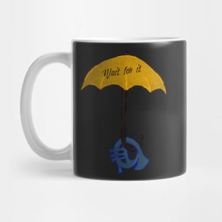 Yellow umbrella and blue horn black - Wait for it - black Mug